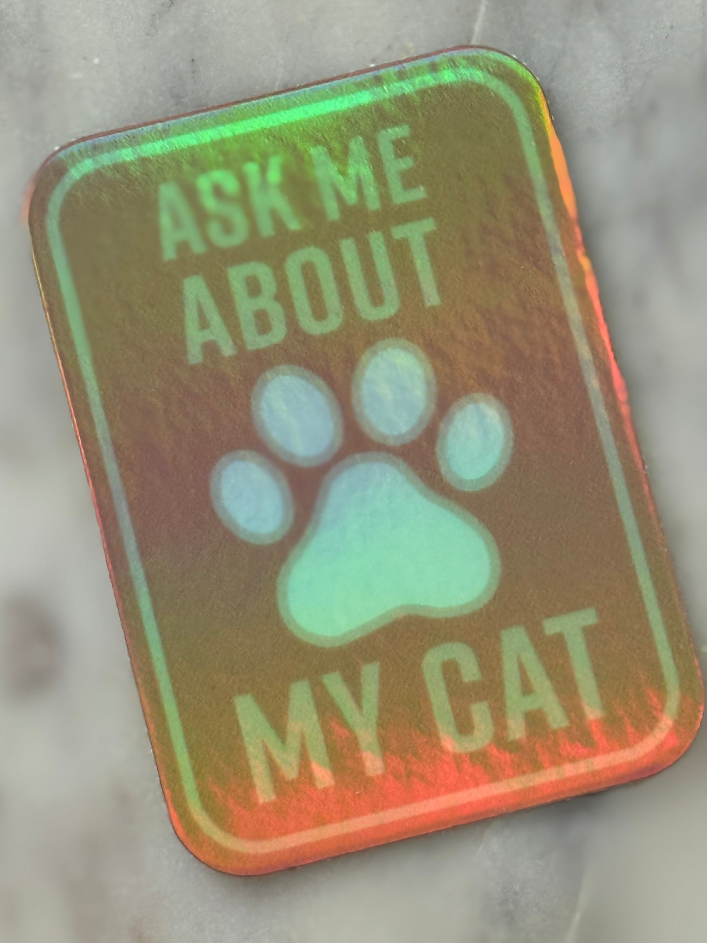 Ask Me About My Cat