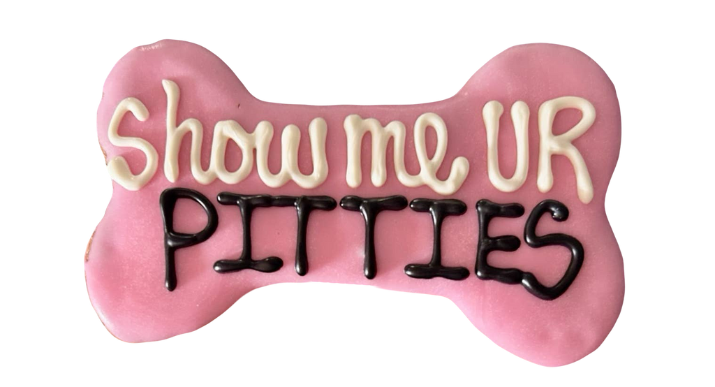 Show Me UR Pitties Biscuit