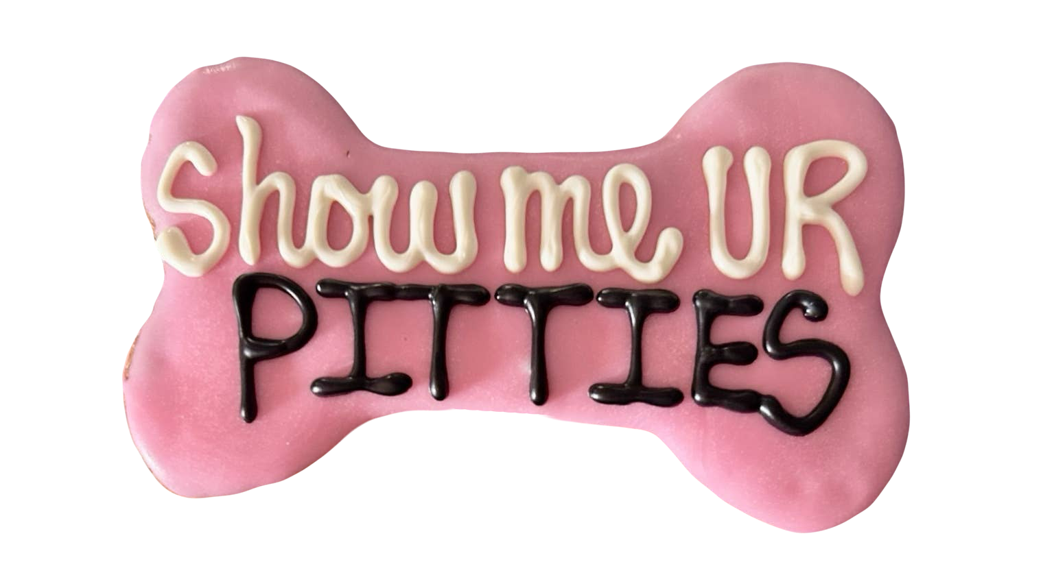 Show Me UR Pitties Biscuit