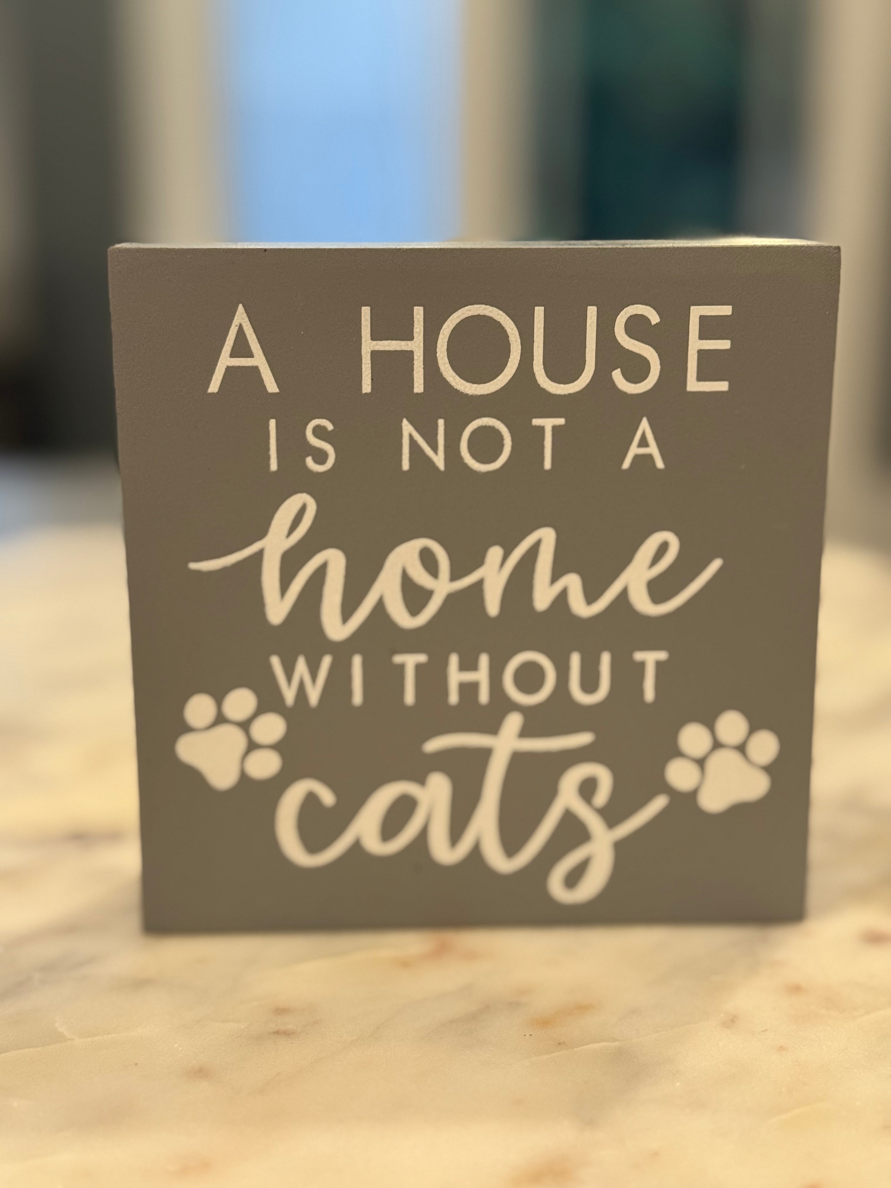 Not A Home Without Cats Sign